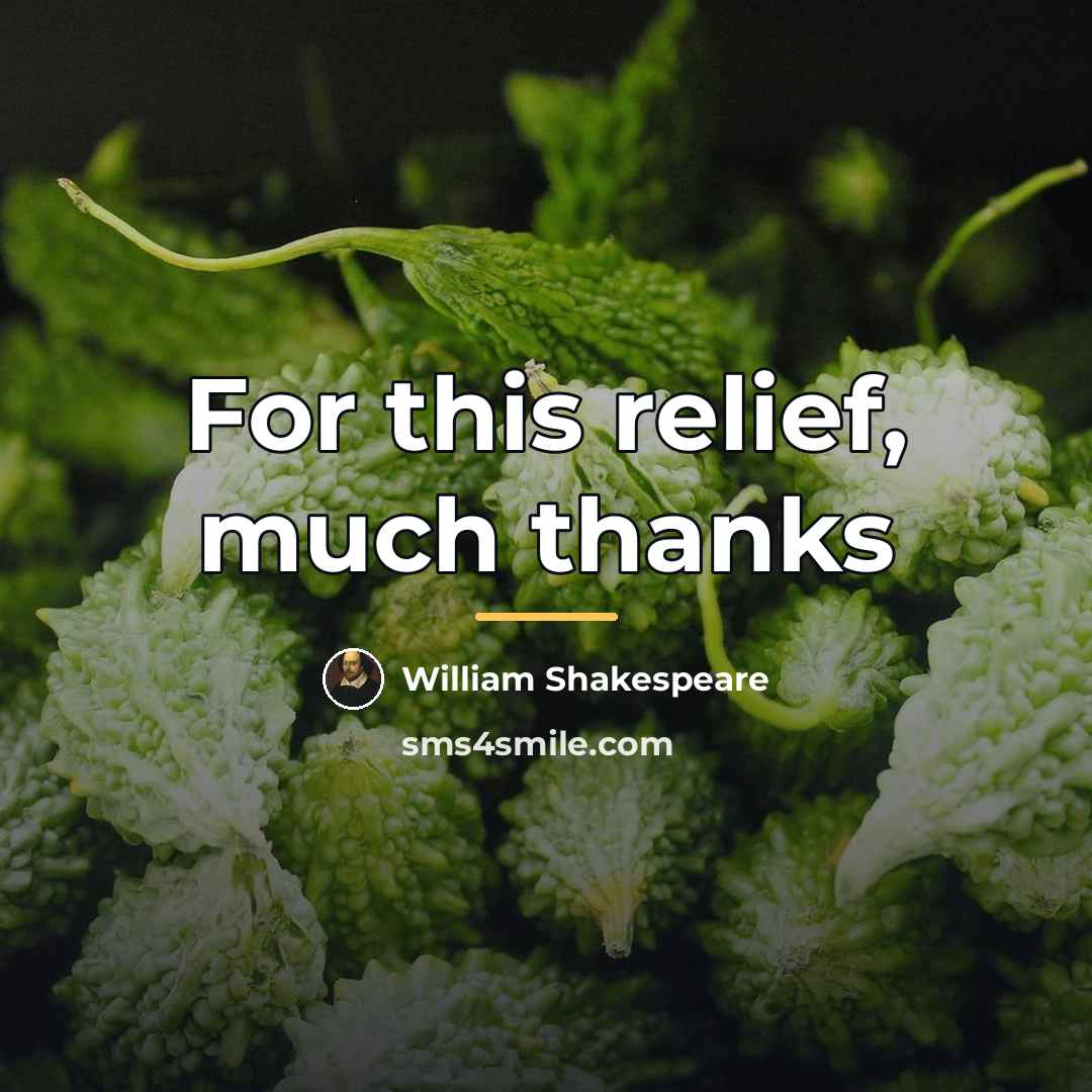 “For this relief, much thanks…” quote by William Shakespeare
