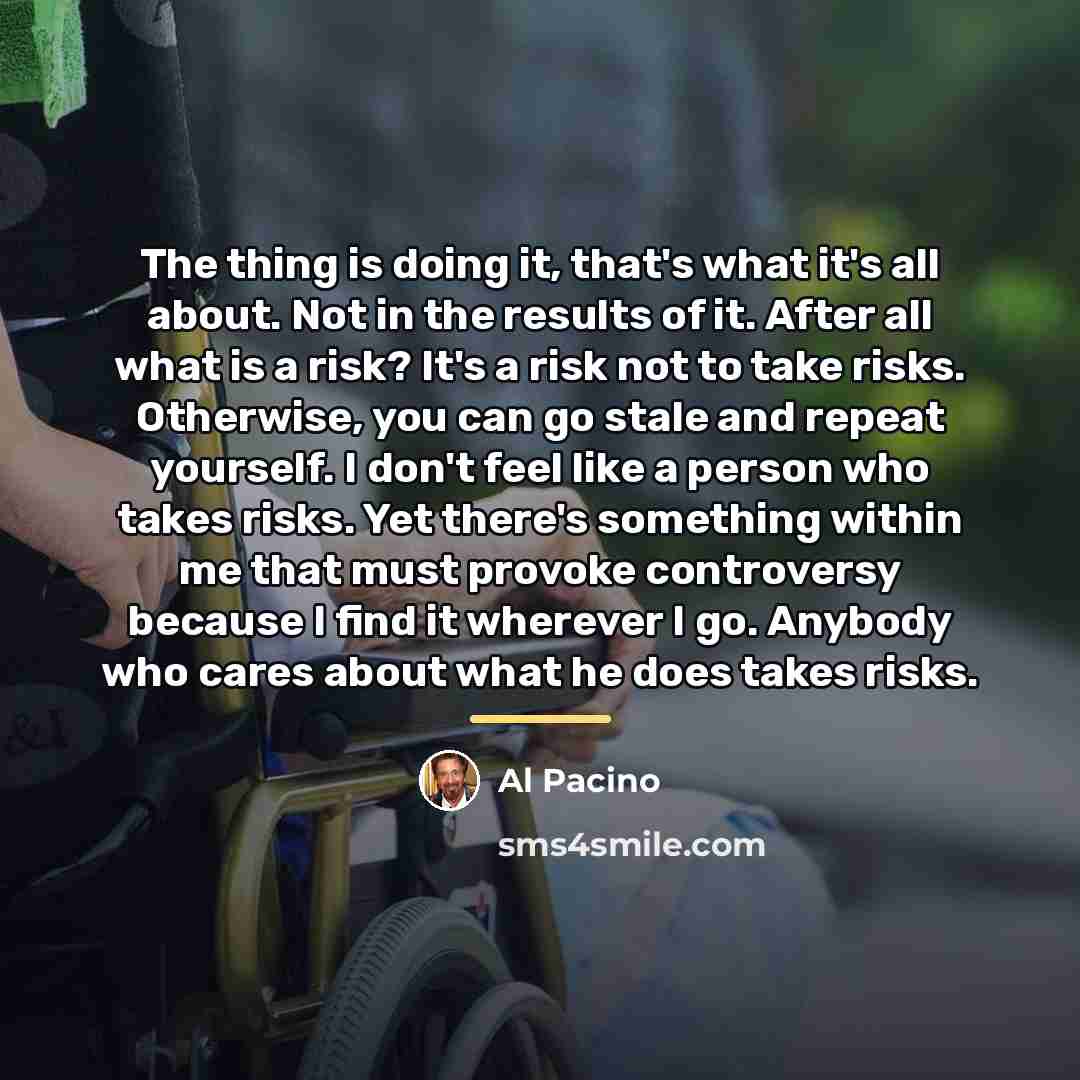 “The thing is doing it, that's what it's all about.…” quote by Al Pacino