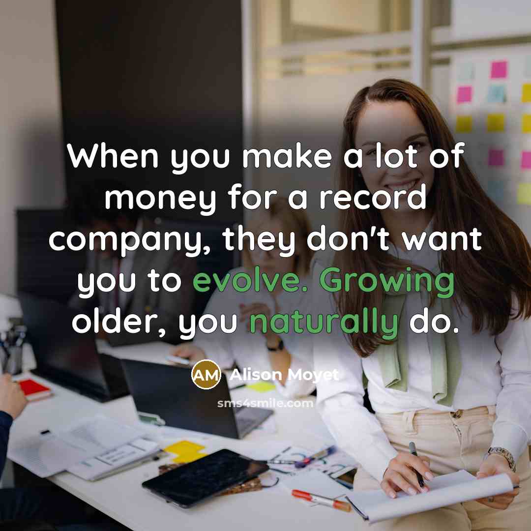 “When you make a lot of money for a record…” quote by Alison Moyet