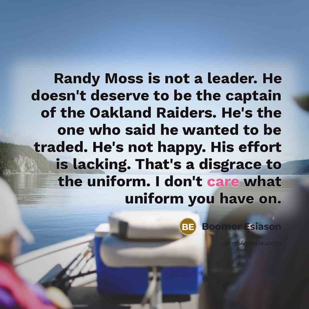 “Randy Moss is not a leader. He doesn't deserve to…” quote by Boomer Esiason