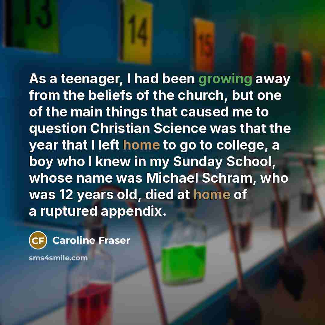 “As a teenager, I had been growing away from the…” quote by Caroline Fraser