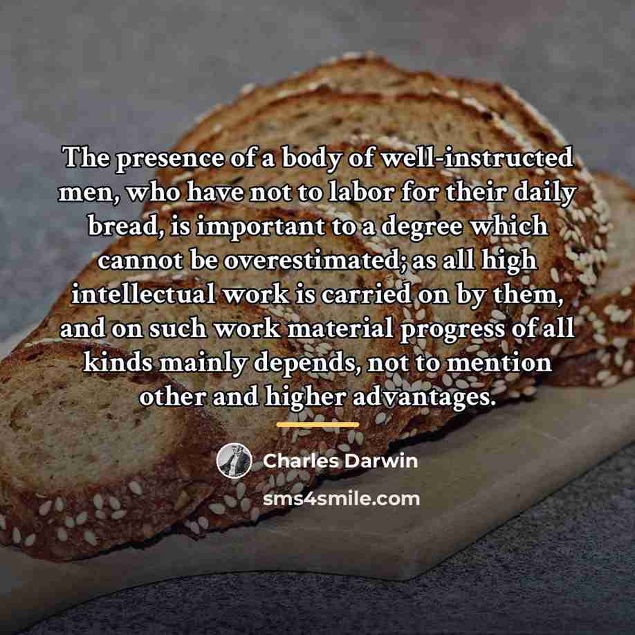“The presence of a body of well-instructed men, who have…” quote by Charles Darwin