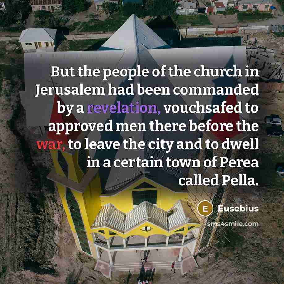 “But the people of the church in Jerusalem had been…” quote by Eusebius