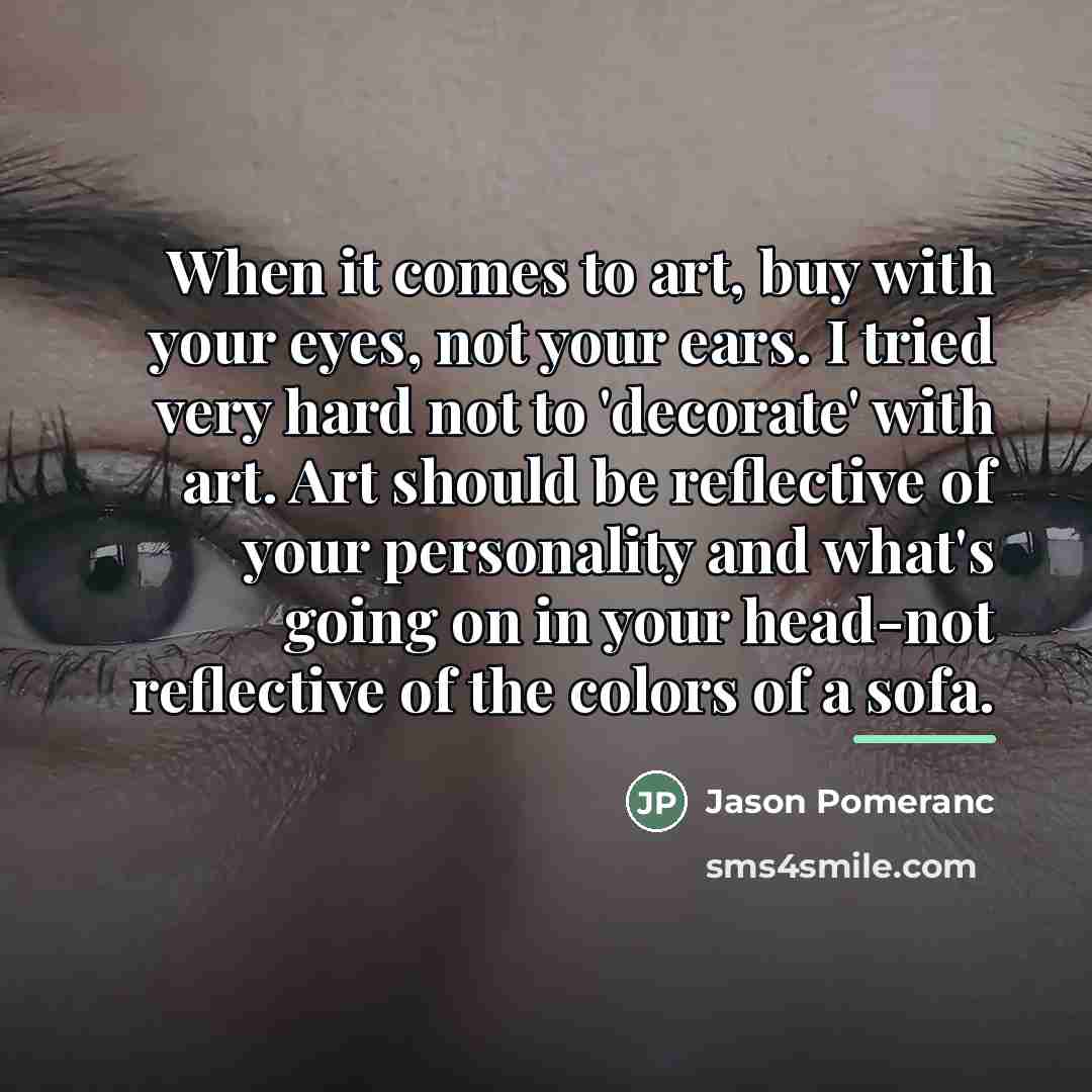“When it comes to art, buy with your eyes, not…” quote by Jason Pomeranc