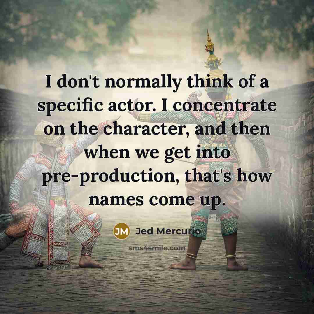 “I don't normally think of a specific actor. I concentrate…” quote by Jed Mercurio