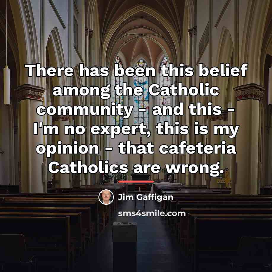 “There has been this belief among the Catholic community -…” quote by Jim Gaffigan