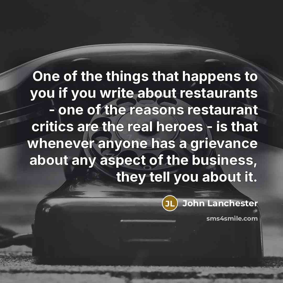 “One of the things that happens to you if you…” quote by John Lanchester