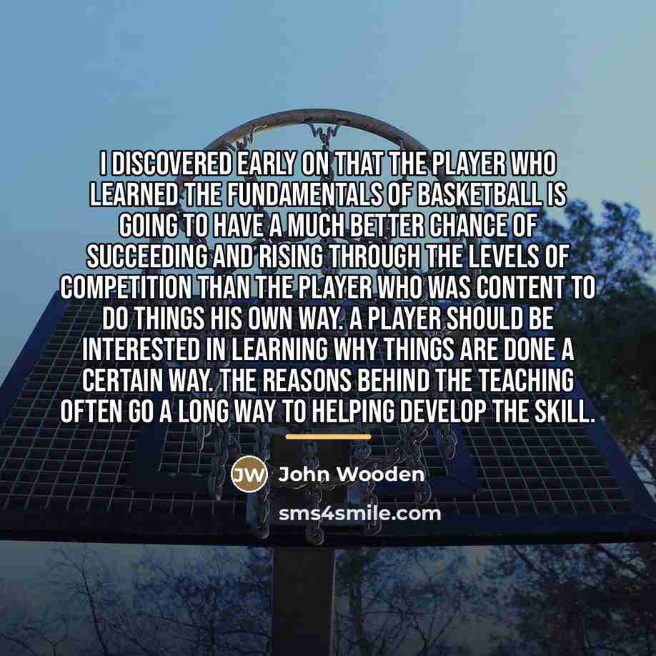 “I discovered early on that the player who learned the…” quote by John Wooden
