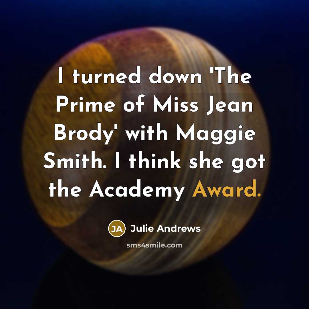 “I turned down 'The Prime of Miss Jean Brody' with…” quote by Julie Andrews