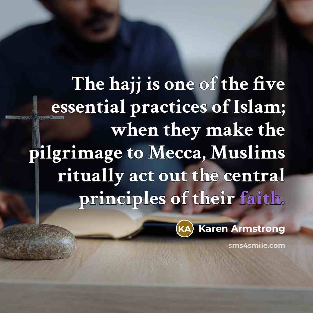 “The hajj is one of the five essential practices of…” quote by Karen Armstrong