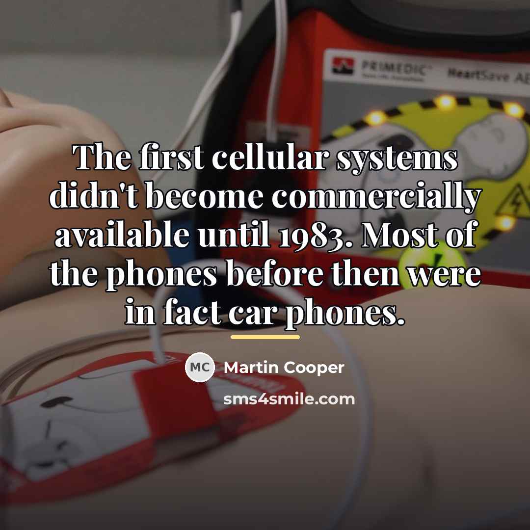 “The first cellular systems didn't become commercially available until 1983.…” quote by Martin Cooper