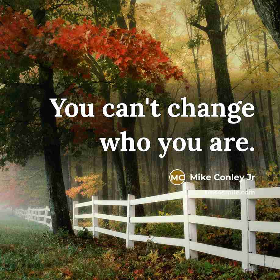 “You can't change who you are.…” quote by Mike Conley Jr