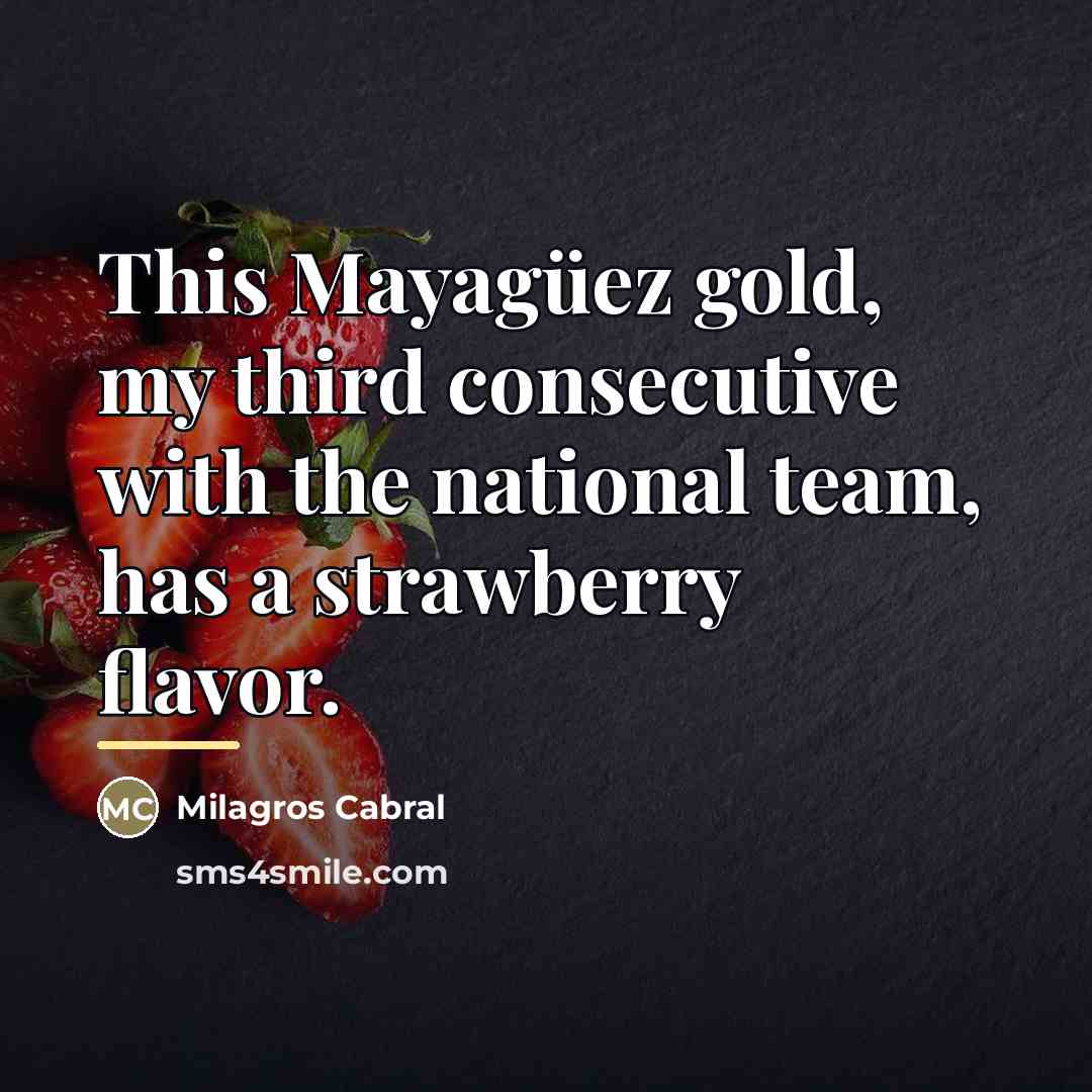 “This Mayagüez gold, my third consecutive with the national team,…” quote by Milagros Cabral