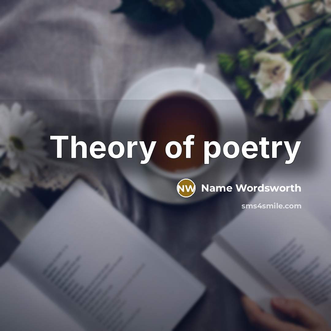 “Theory of poetry” quote by Name Wordsworth