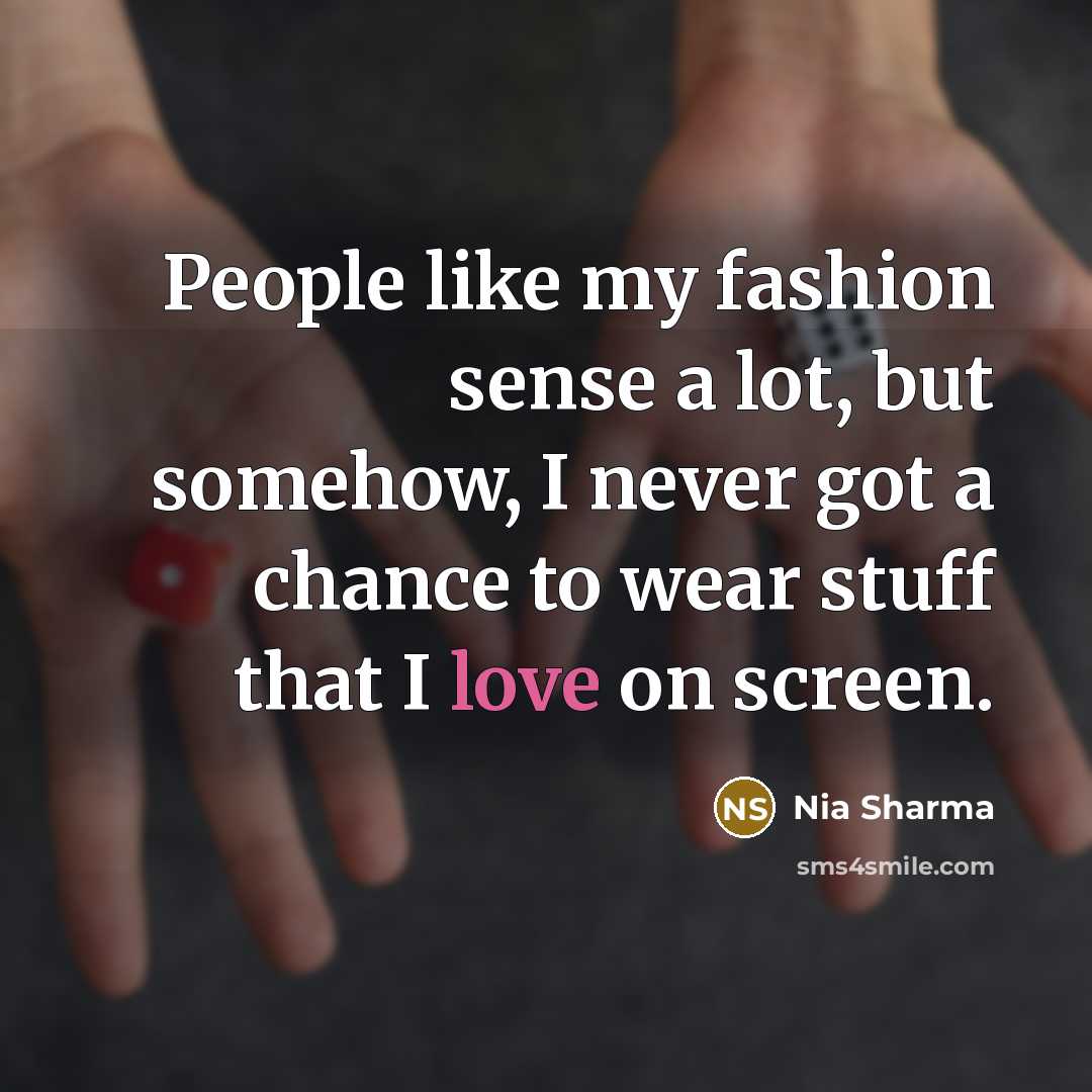 “People like my fashion sense a lot, but somehow, I…” quote by Nia Sharma