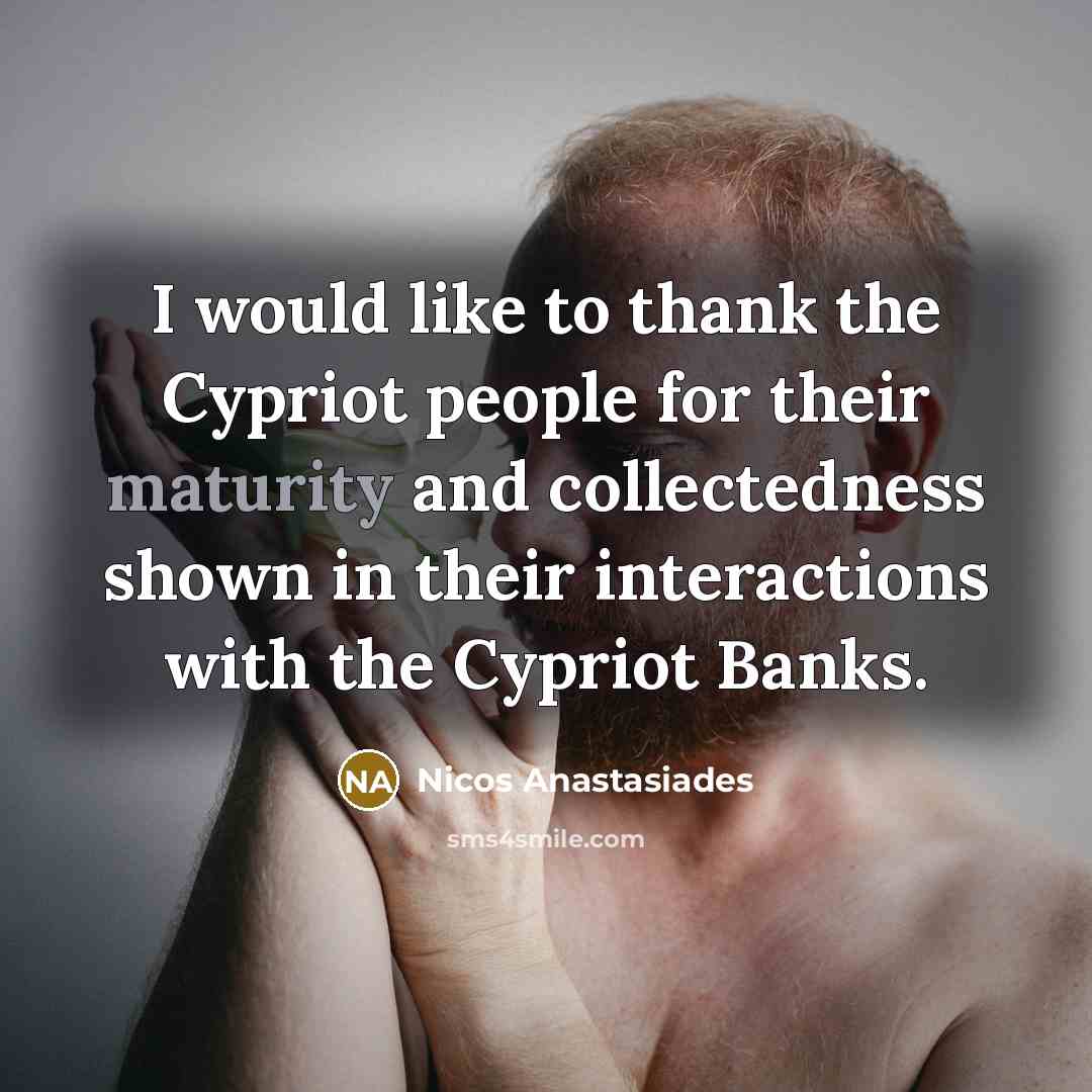 “I would like to thank the Cypriot people for their…” quote by Nicos Anastasiades