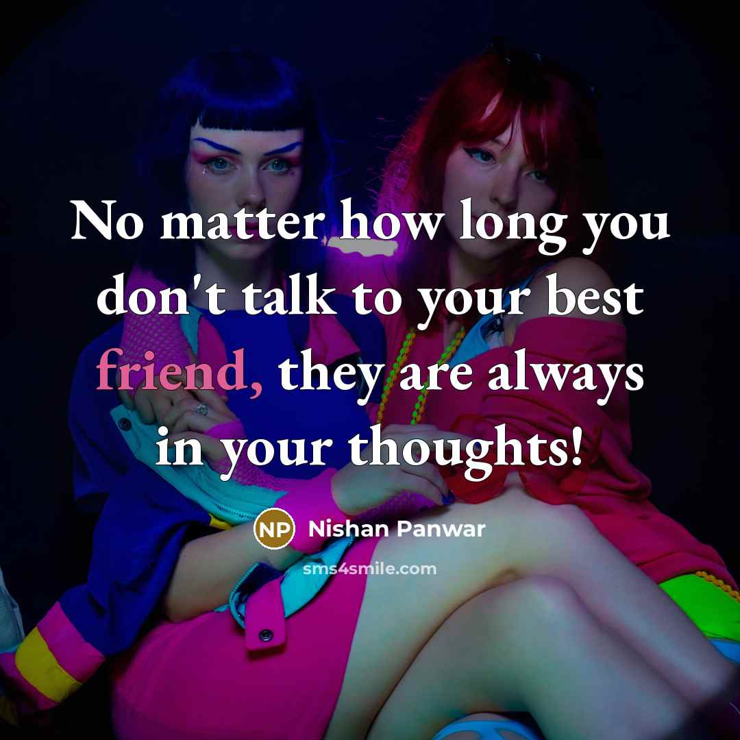 “No matter how long you don't talk to your best…” quote by Nishan Panwar