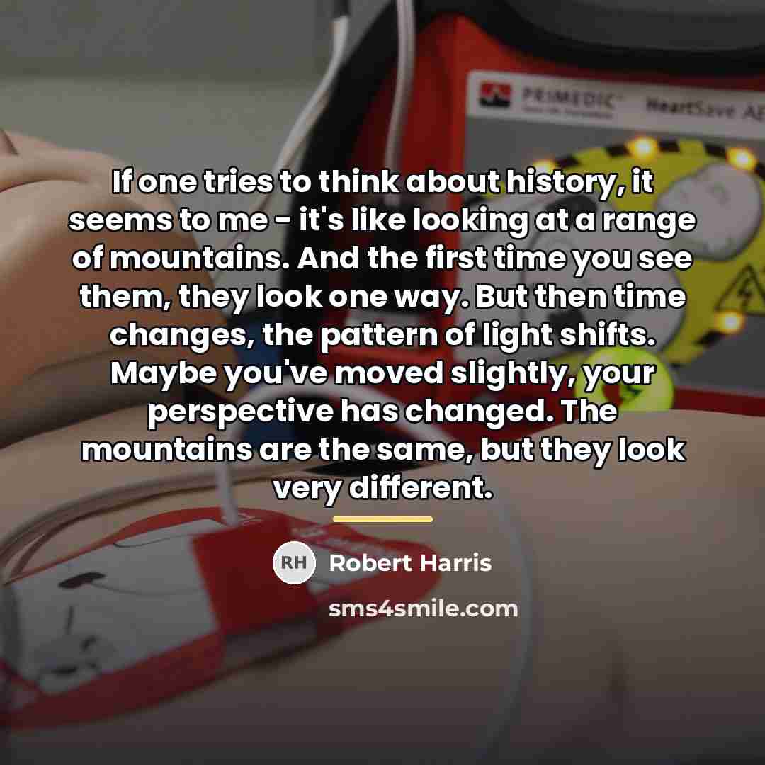 “If one tries to think about history, it seems to…” quote by Robert Harris