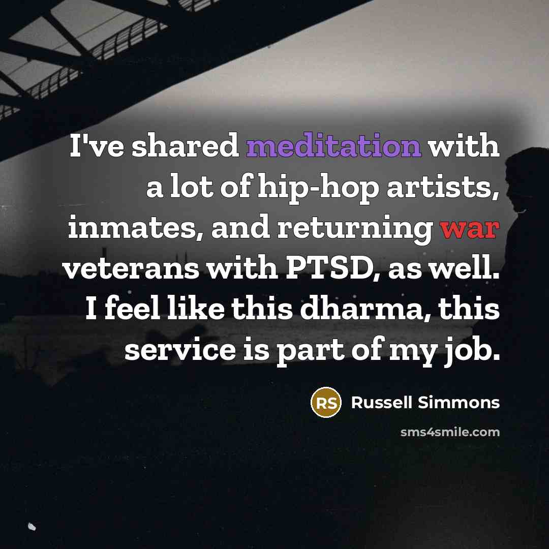 “I've shared meditation with a lot of hip-hop artists, inmates,…” quote by Russell Simmons