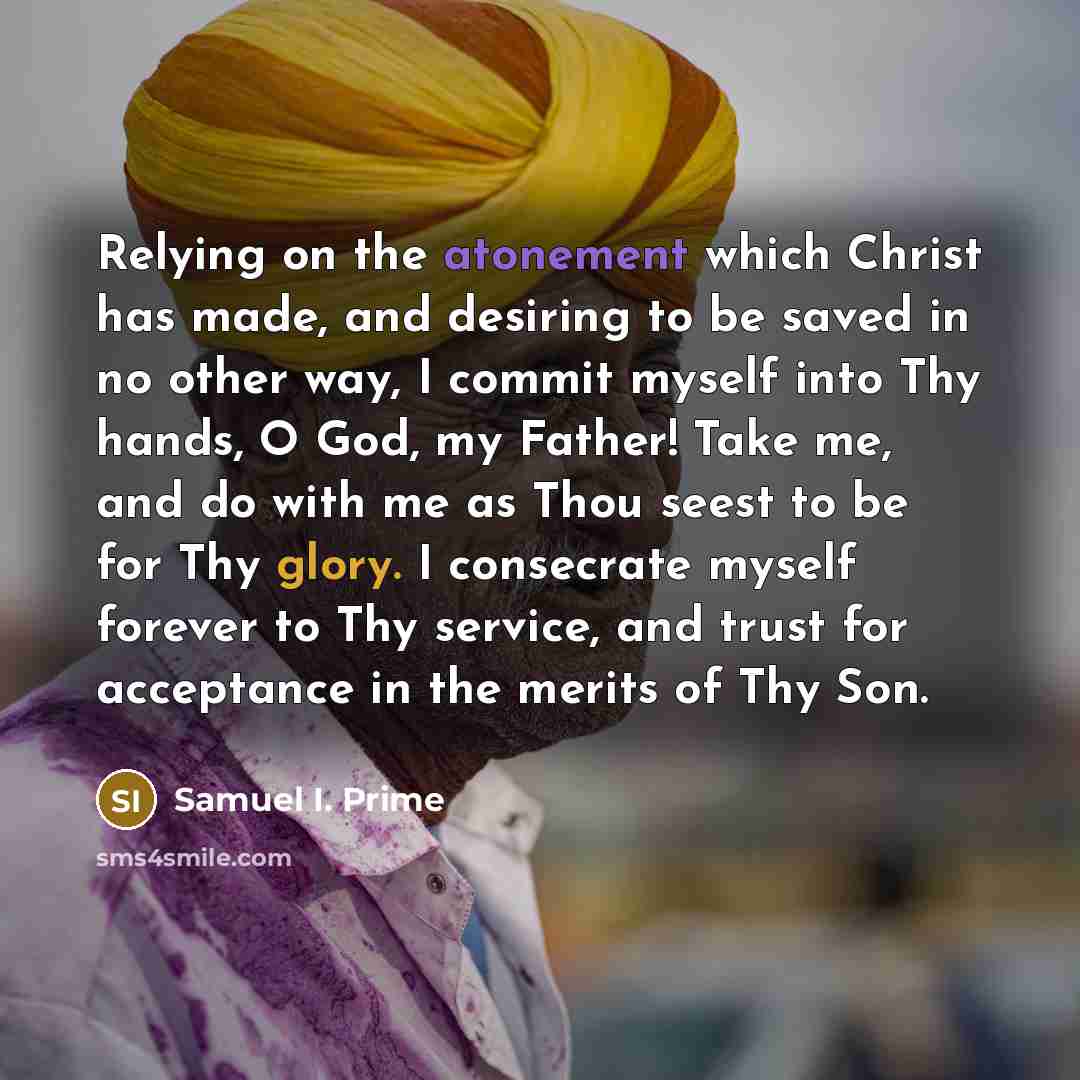“Relying on the atonement which Christ has made, and desiring…” quote by Samuel I. Prime