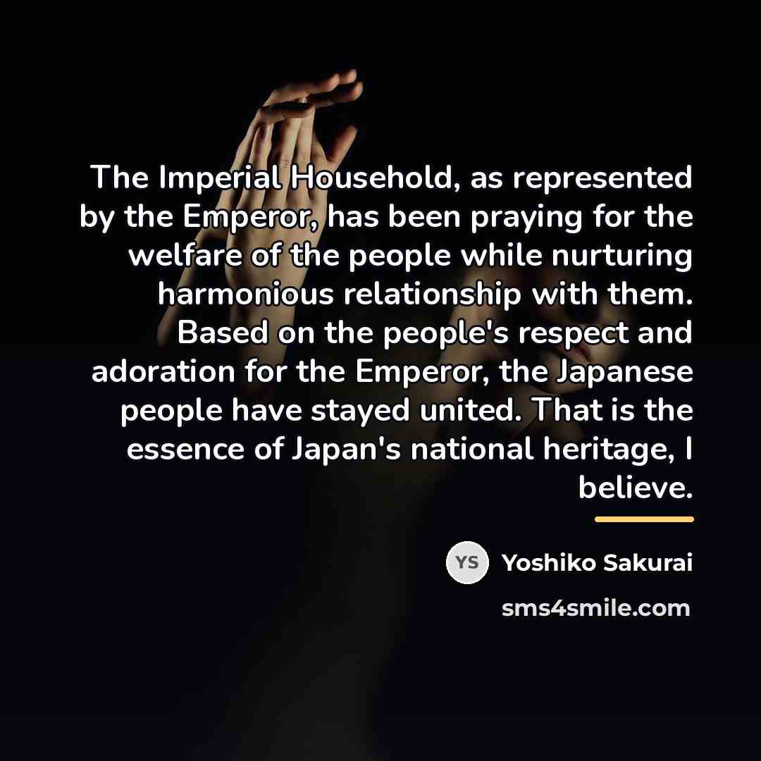 “The Imperial Household, as represented by the Emperor, has been…” quote by Yoshiko Sakurai