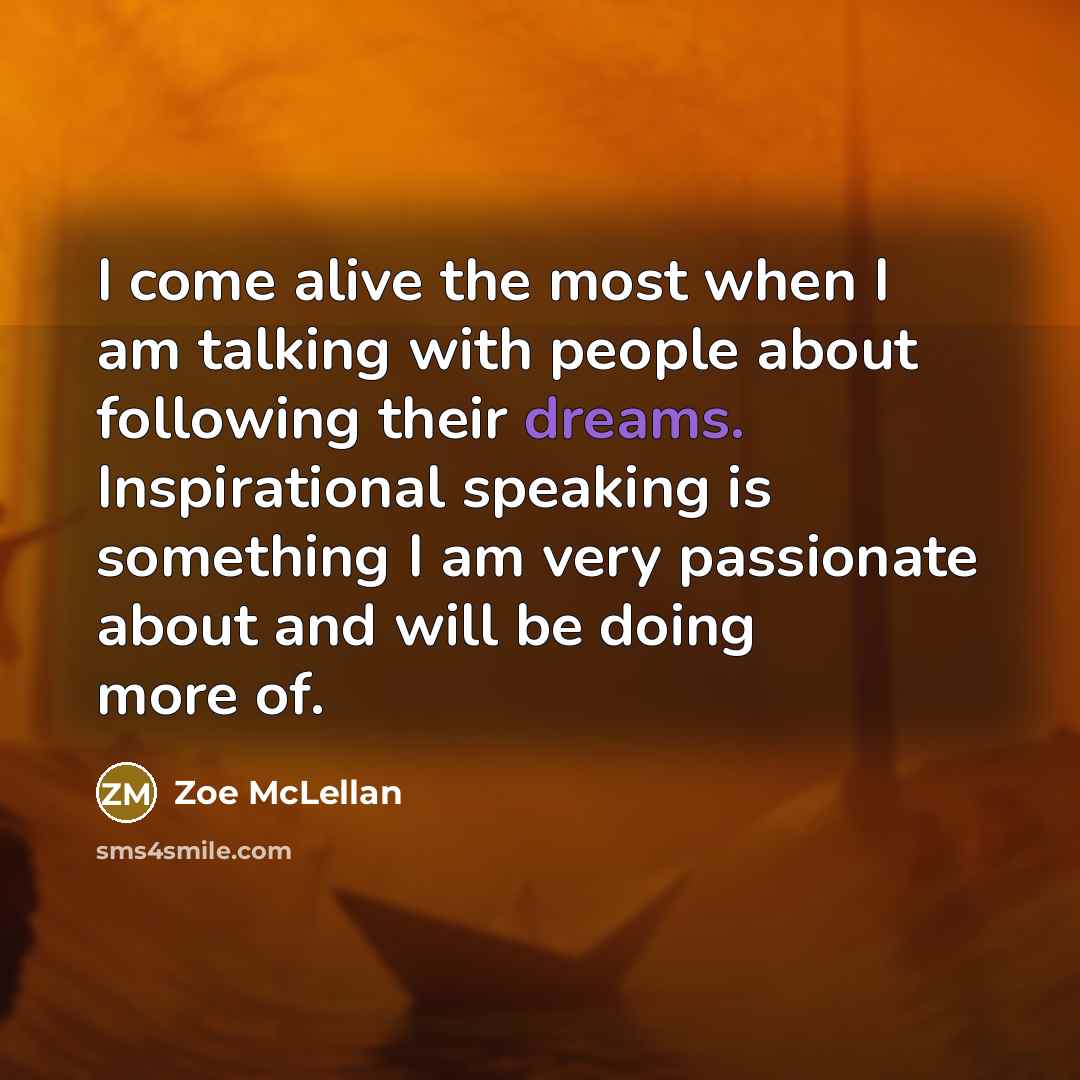 “I come alive the most when I am talking with…” quote by Zoe McLellan