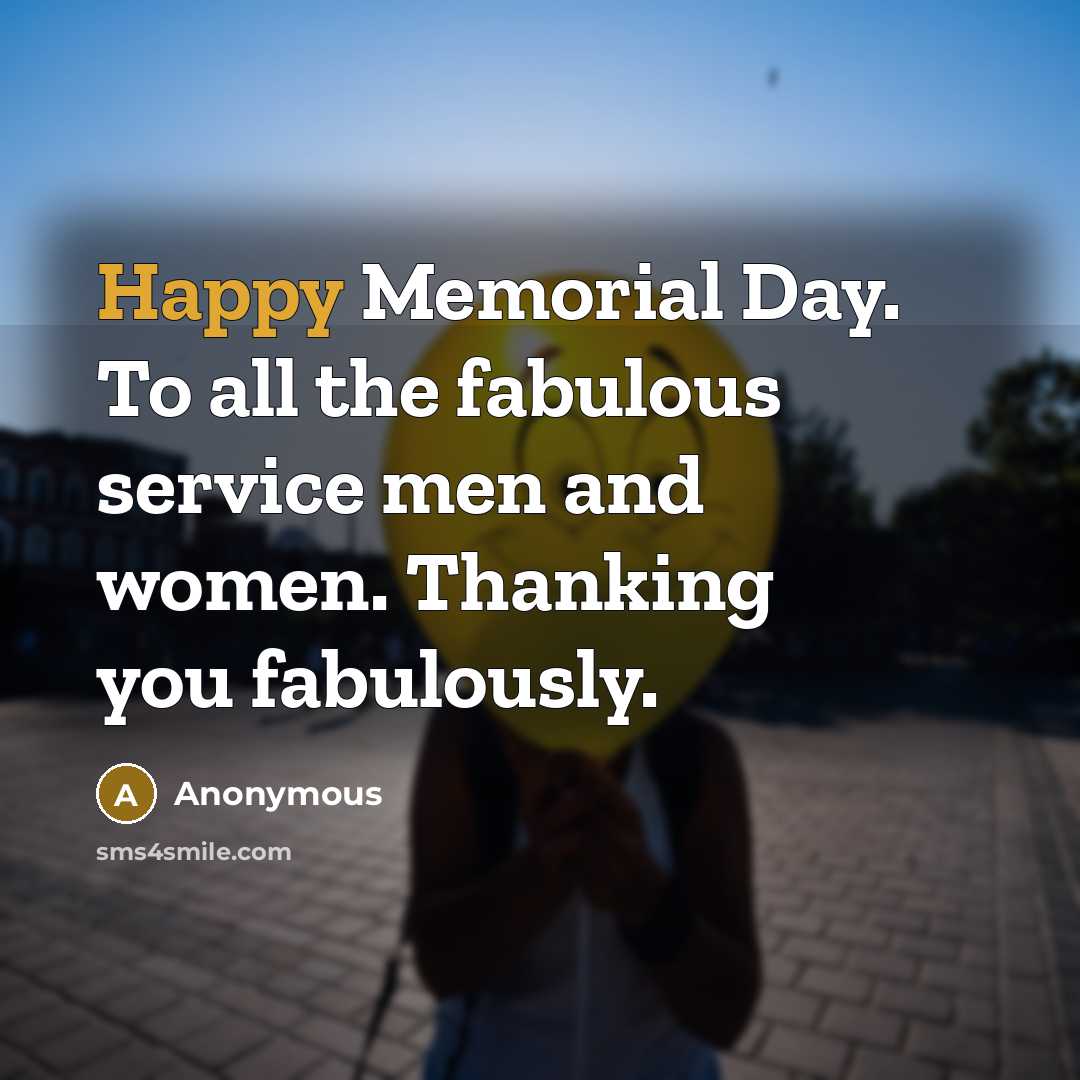 “Happy Memorial Day. To all the fabulous service men and…” quote by Anonymous