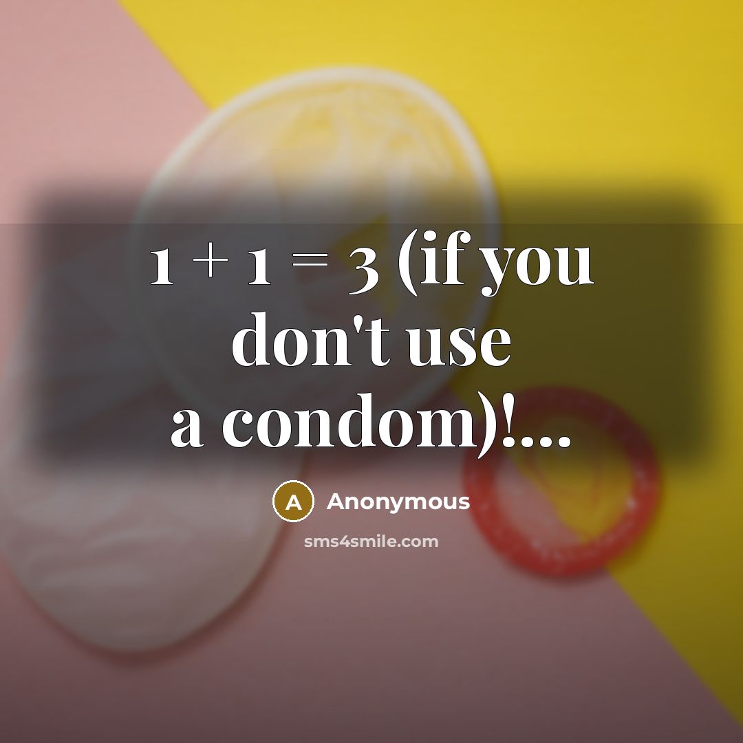 “1 + 1 = 3 (if you don't use a…” quote by Anonymous