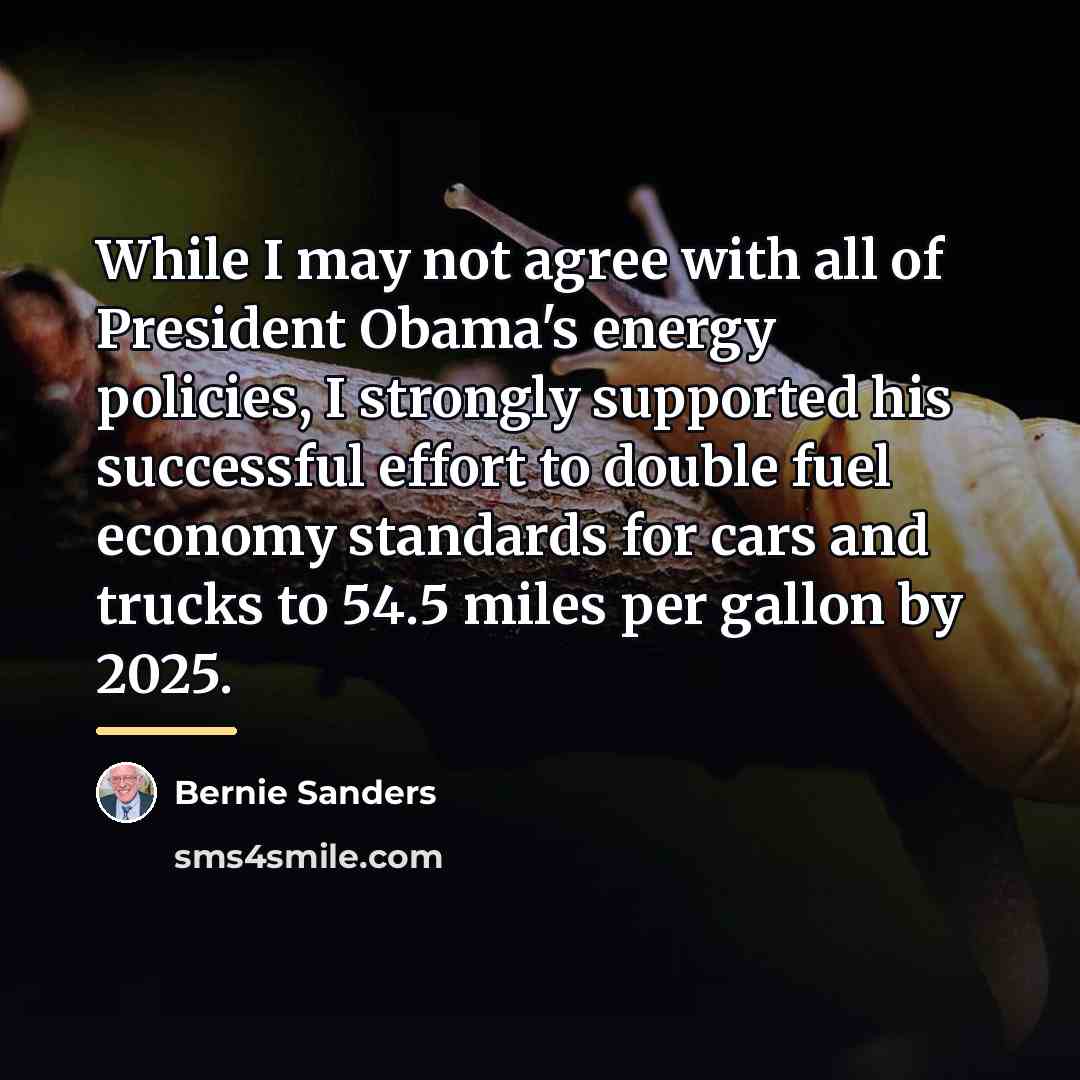 “While I may not agree with all of President Obama's…” quote by Bernie Sanders