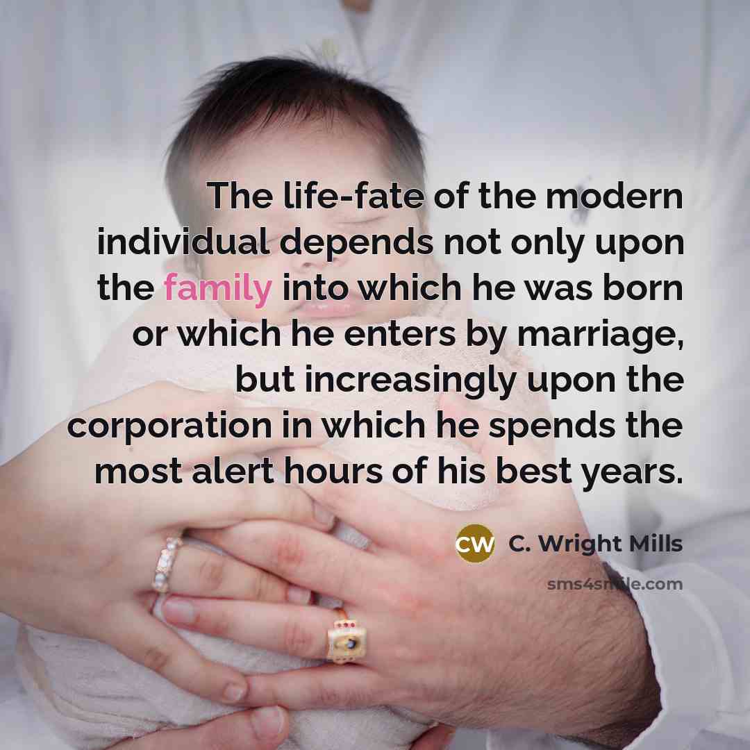 “The life-fate of the modern individual depends not only upon…” quote by C. Wright Mills