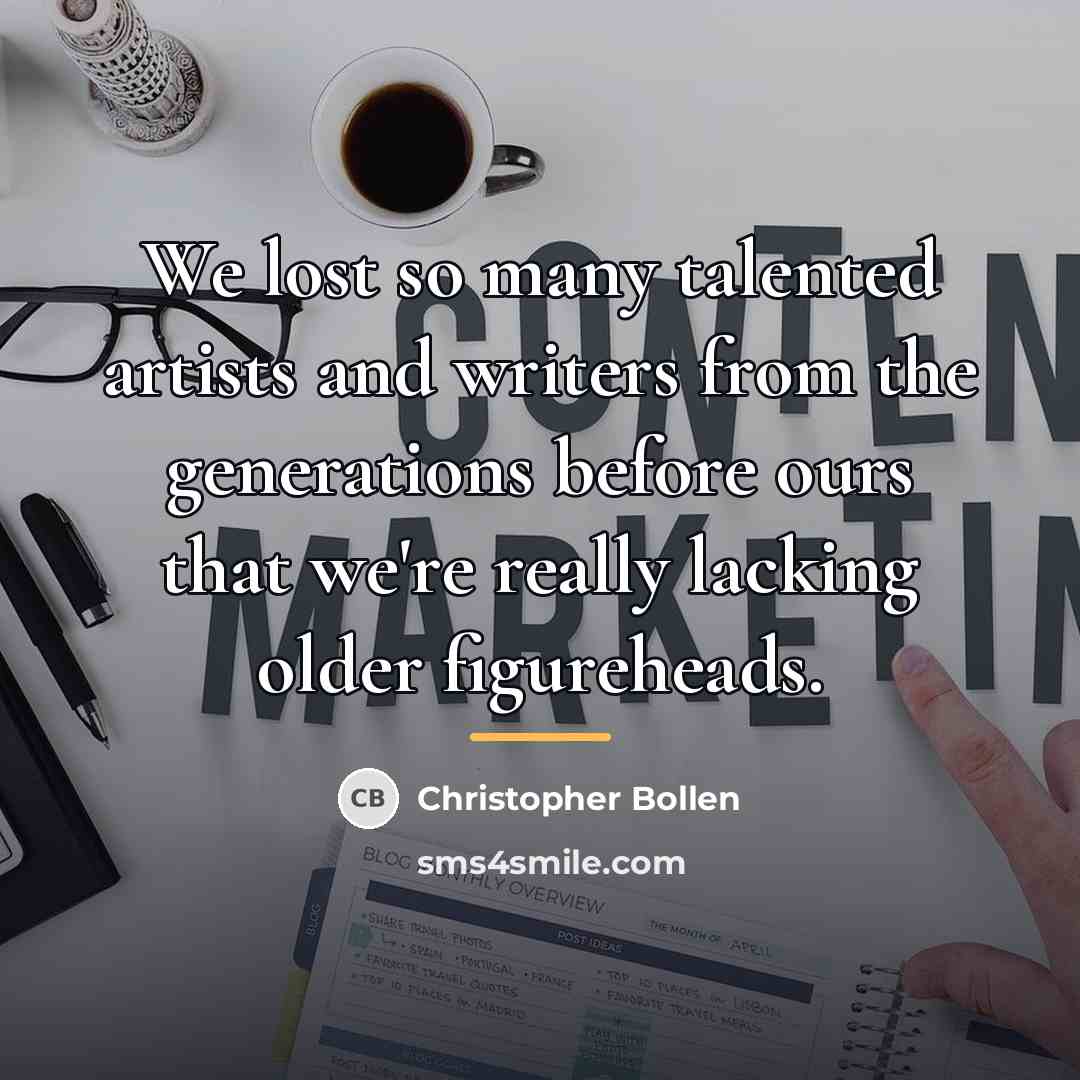 “We lost so many talented artists and writers from the…” quote by Christopher Bollen