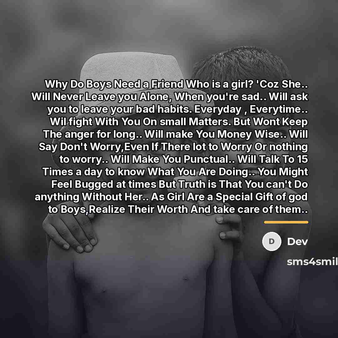 “Why Do Boys Need a Friend Who is a girl?…” quote by DEV