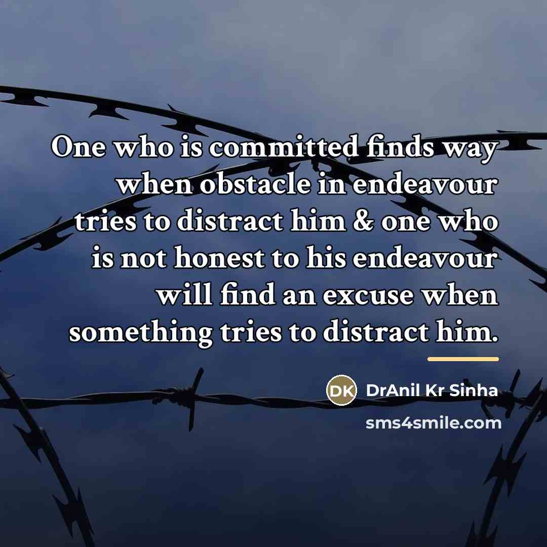 “One who is committed finds way when obstacle in endeavour…” quote by DrAnil Kr Sinha