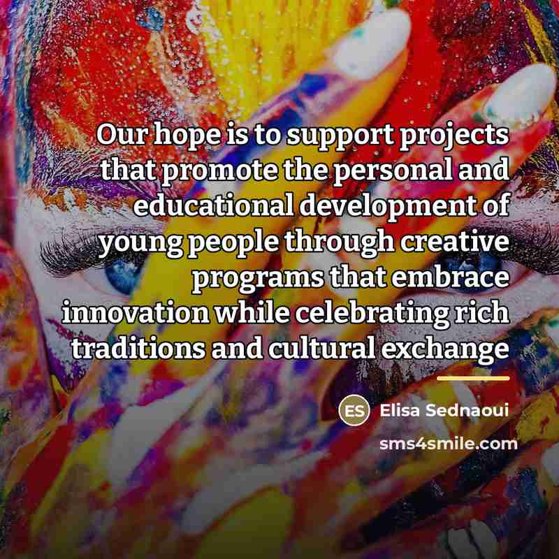“Our hope is to support projects that promote the personal…” quote by Elisa Sednaoui