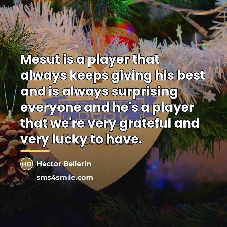 “Mesut is a player that always keeps giving his best…” quote by Hector Bellerin