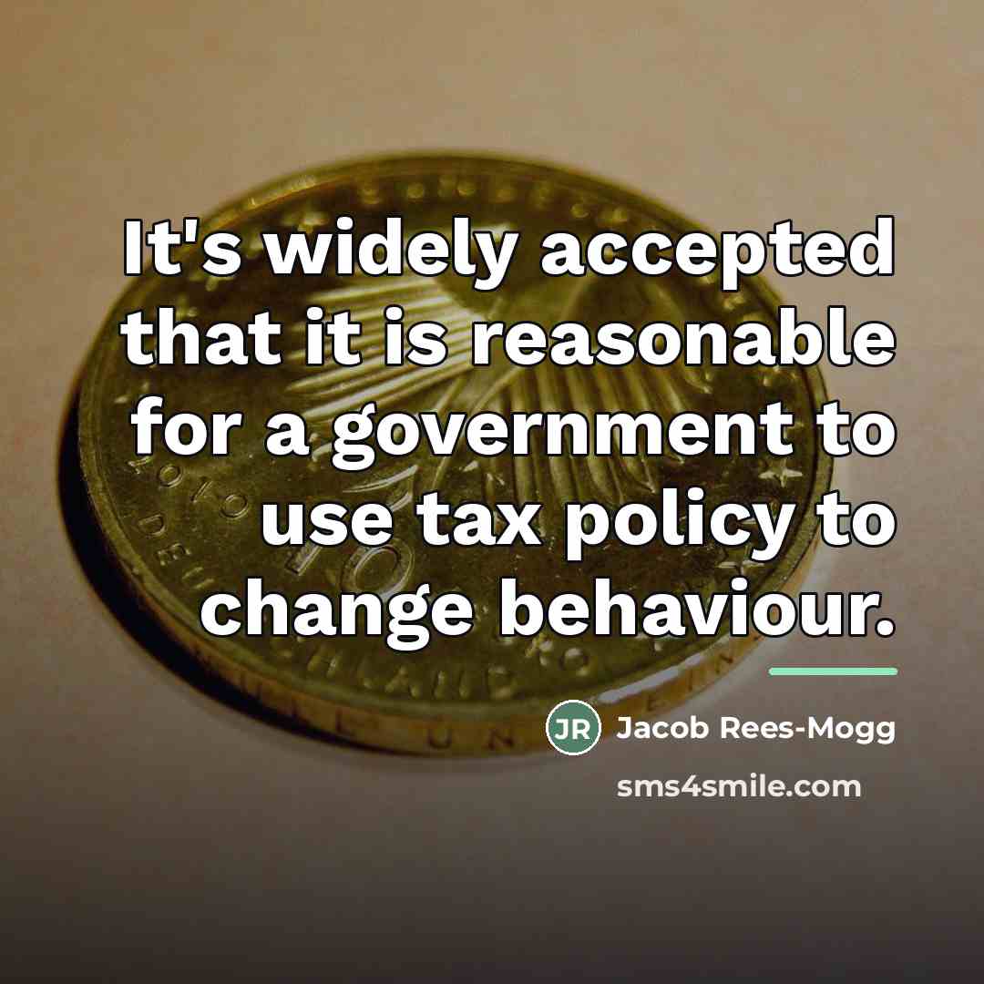 “It's widely accepted that it is reasonable for a government…” quote by Jacob Rees-Mogg