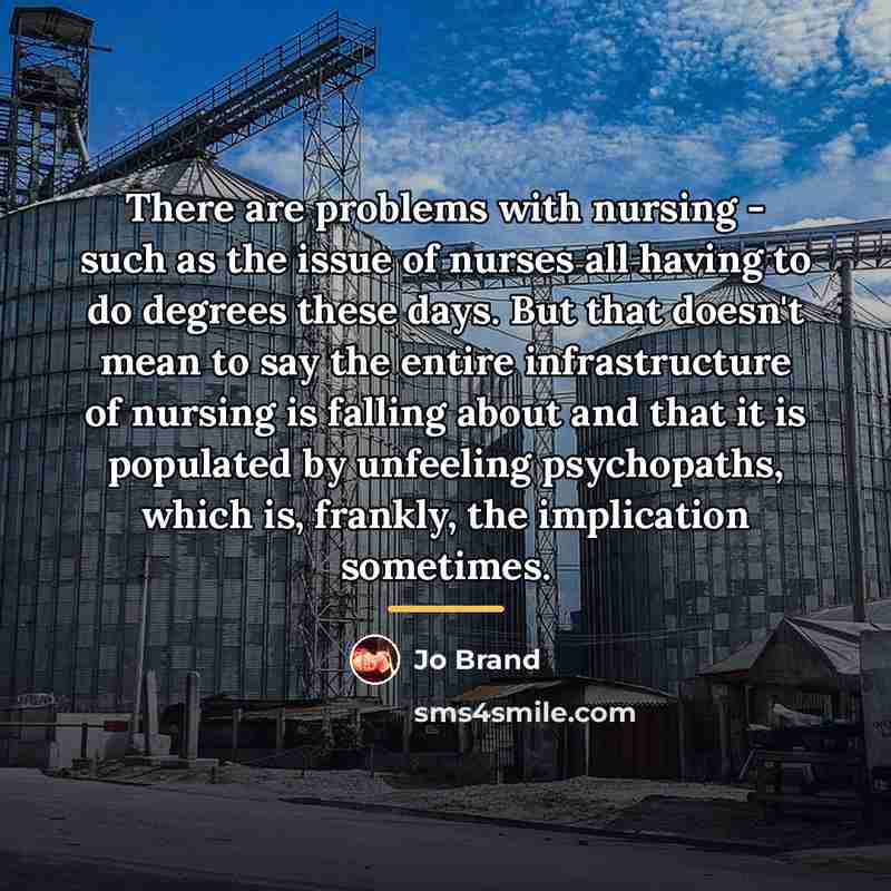 “There are problems with nursing - such as the issue…” quote by Jo Brand