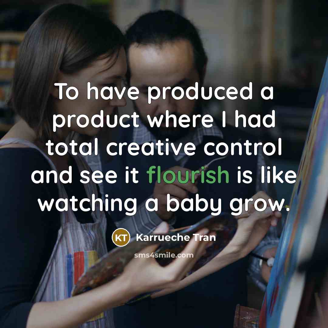 “To have produced a product where I had total creative…” quote by Karrueche Tran