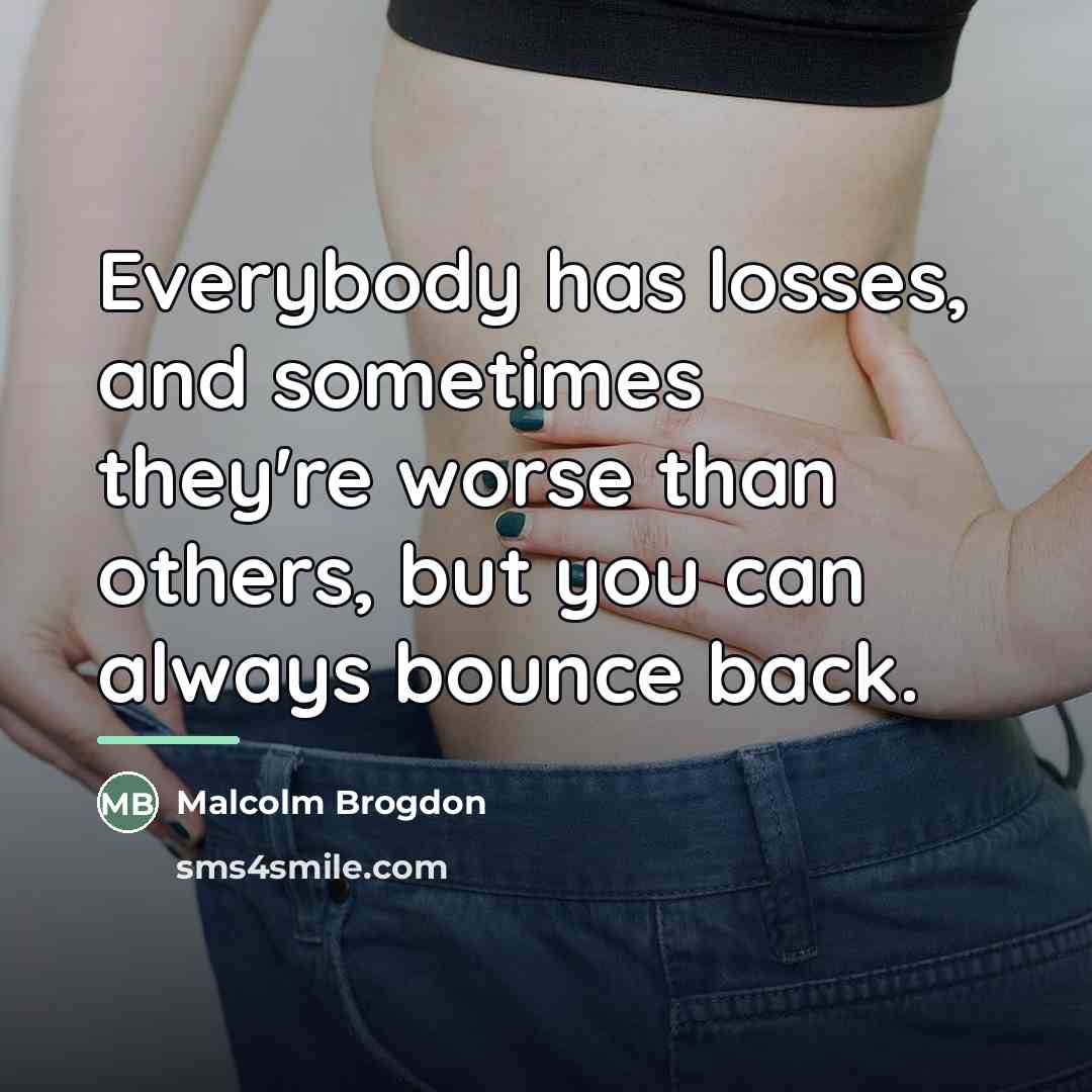 “Everybody has losses, and sometimes they're worse than others, but…” quote by Malcolm Brogdon