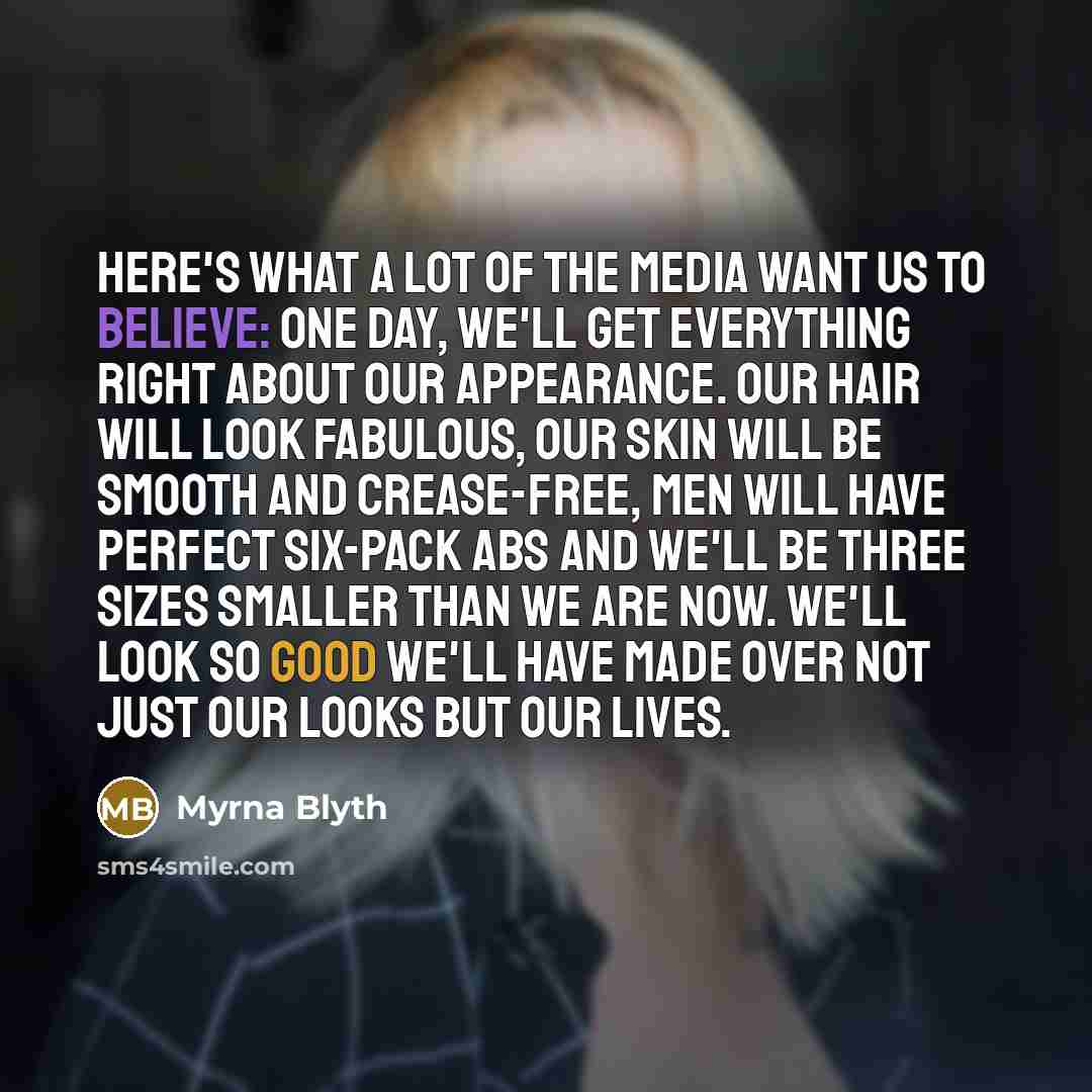 “Here's what a lot of the media want us to…” quote by Myrna Blyth