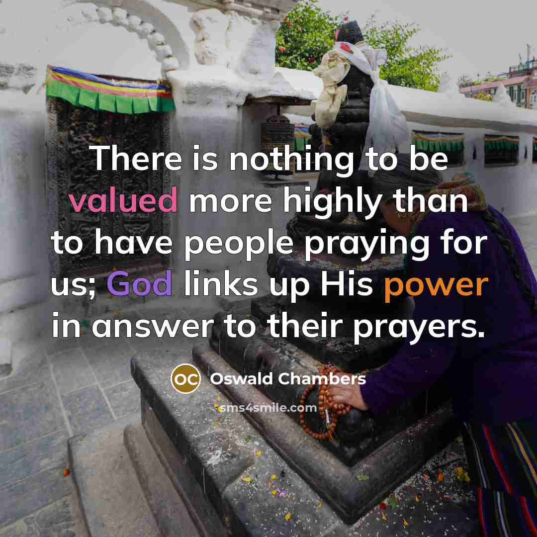 “There is nothing to be valued more highly than to…” quote by Oswald Chambers