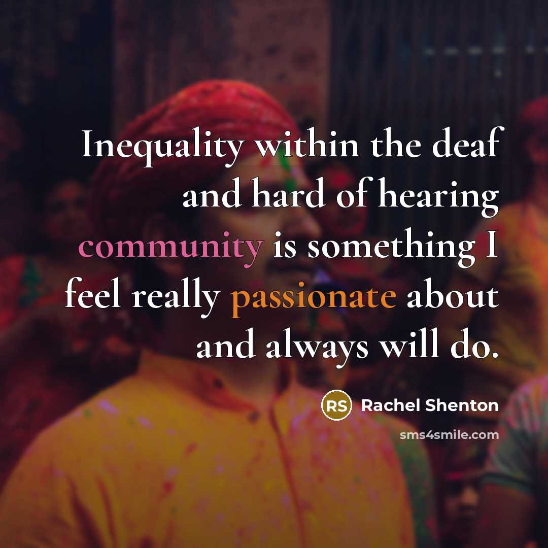 “Inequality within the deaf and hard of hearing community is…” quote by Rachel Shenton