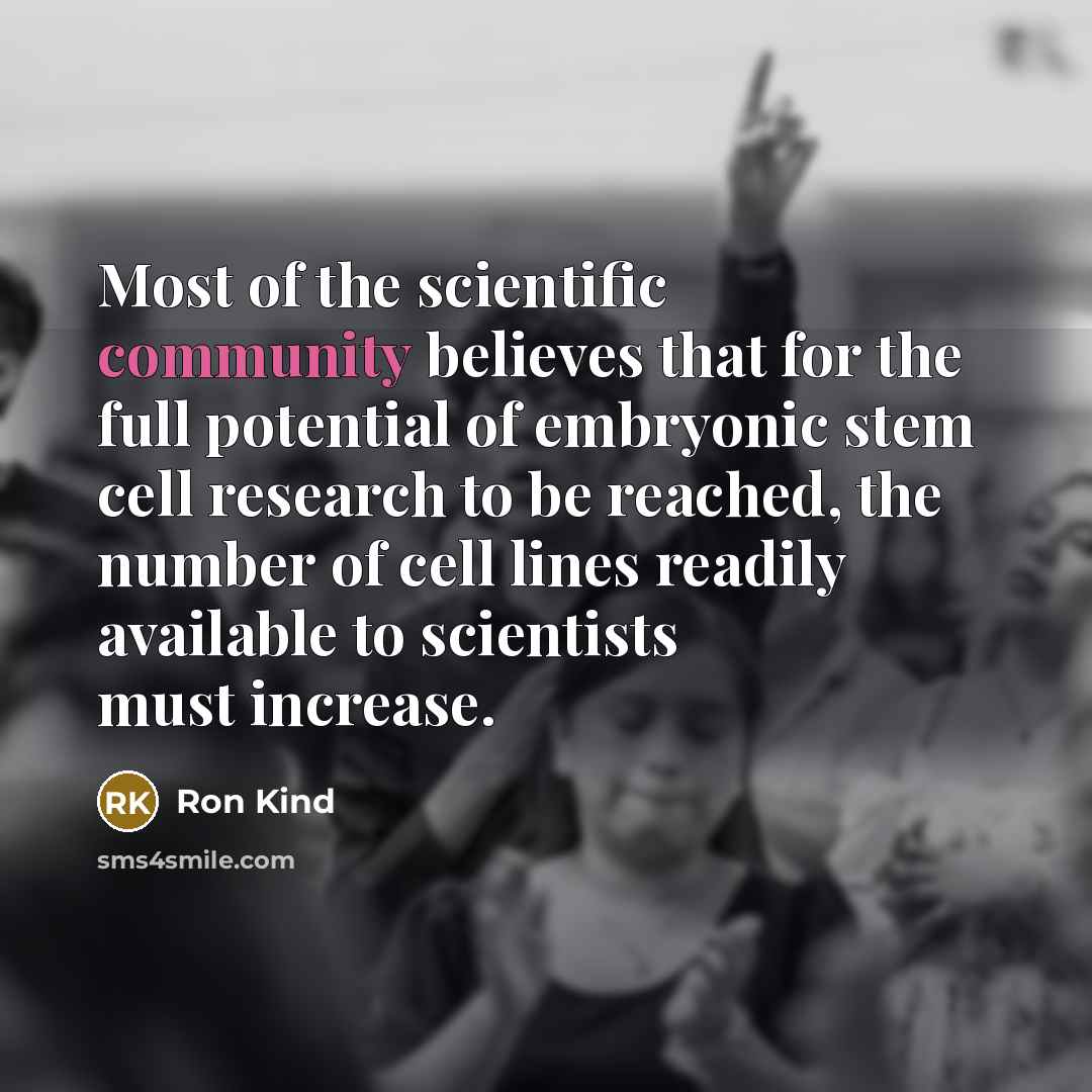 “Most of the scientific community believes that for the full…” quote by Ron Kind