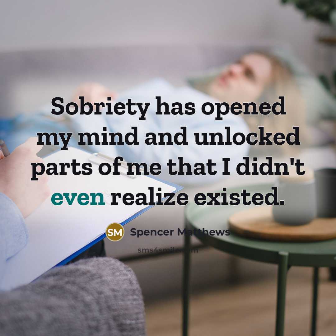“Sobriety has opened my mind and unlocked parts of me…” quote by Spencer Matthews