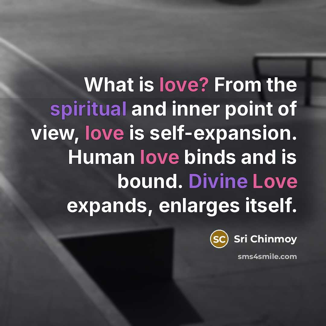 “What is love? From the spiritual and inner point of…” quote by Sri Chinmoy