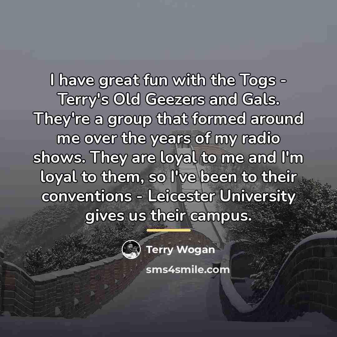 “I have great fun with the Togs - Terry's Old…” quote by Terry Wogan