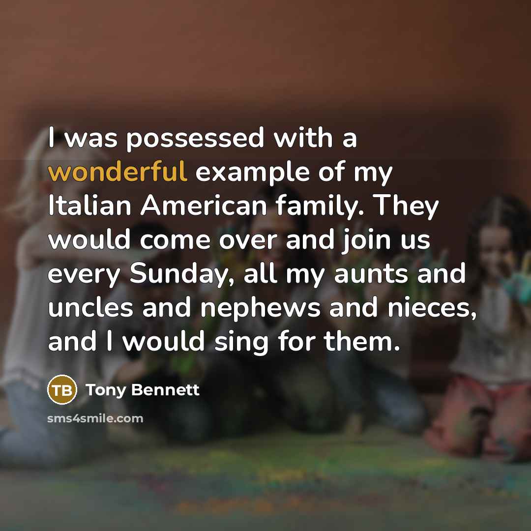 “I was possessed with a wonderful example of my Italian…” quote by Tony Bennett