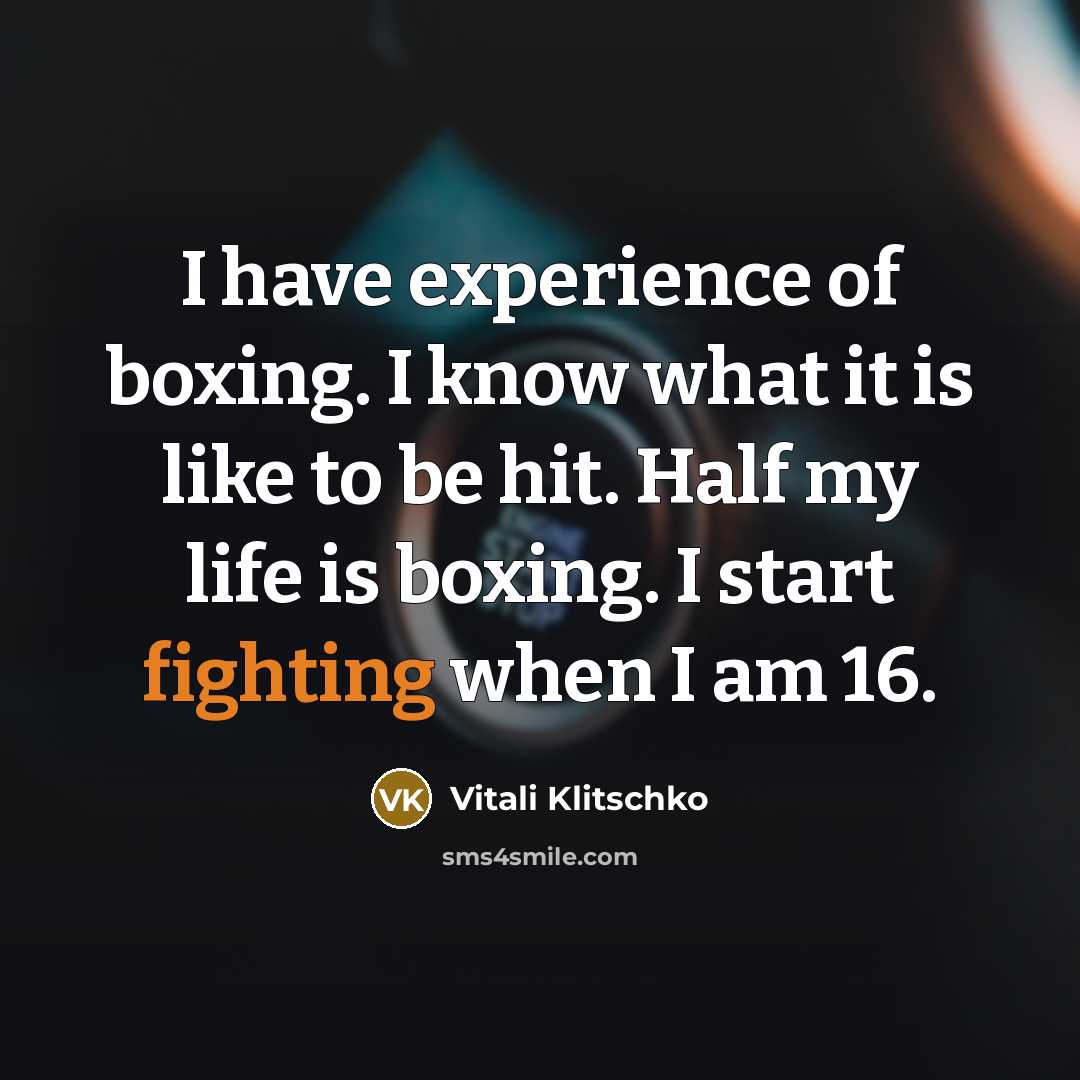 “I have experience of boxing. I know what it is…” quote by Vitali Klitschko