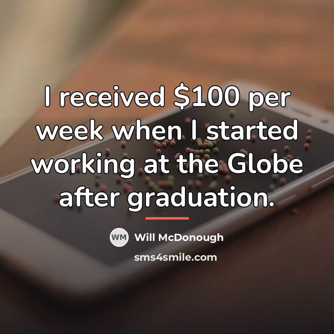 “I received $100 per week when I started working at…” quote by Will McDonough