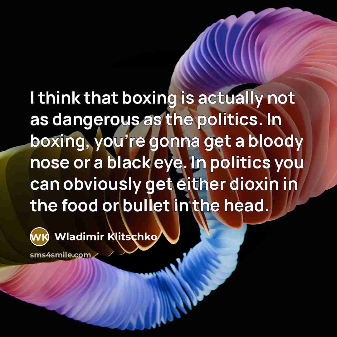 “I think that boxing is actually not as dangerous as…” quote by Wladimir Klitschko